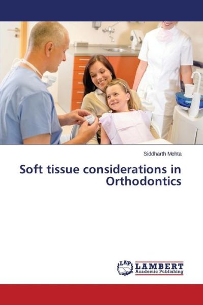 Cover for Mehta Siddharth · Soft Tissue Considerations in Orthodontics (Paperback Book) (2015)