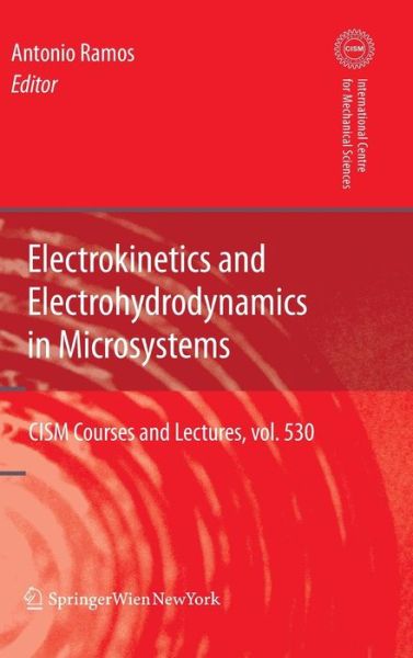 Cover for Electrokinetics and Electrohydrodynamics in Microsystems - CISM International Centre for Mechanical Sciences (Hardcover Book) [2011 edition] (2011)