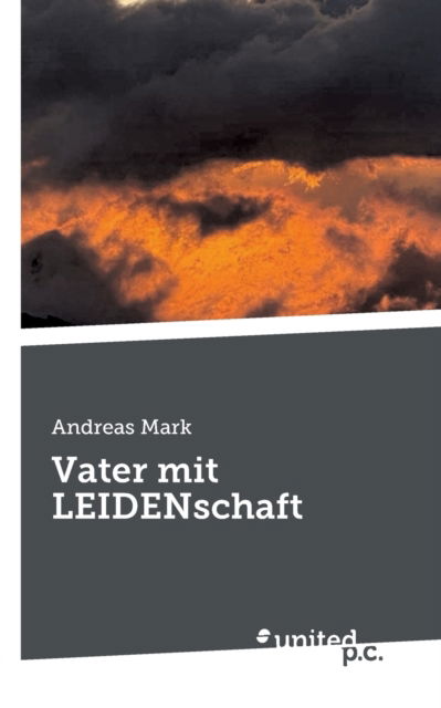 Cover for Andreas Mark · Vater mit LEIDENschaft (Paperback Book) (2022)