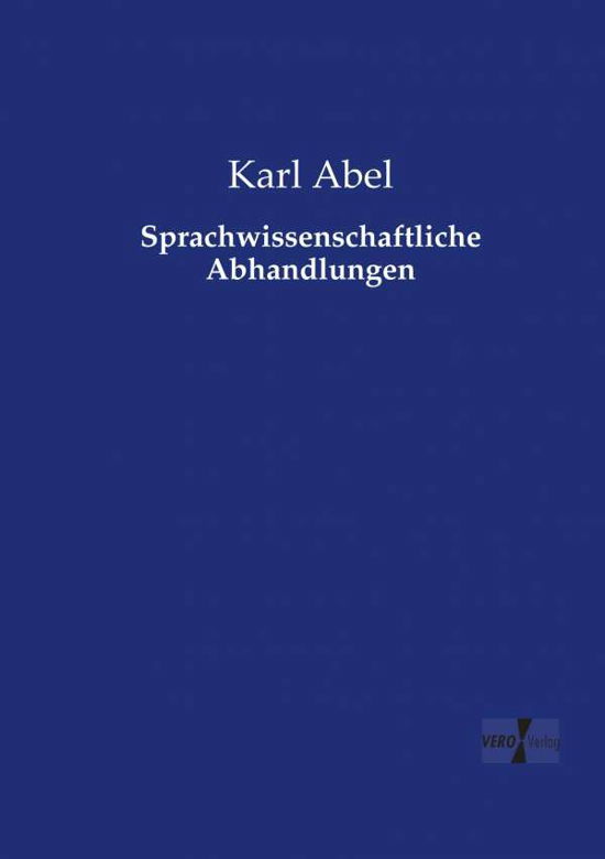 Sprachwissenschaftliche Abhandlung - Abel - Libros -  - 9783737224994 - 12 de noviembre de 2019