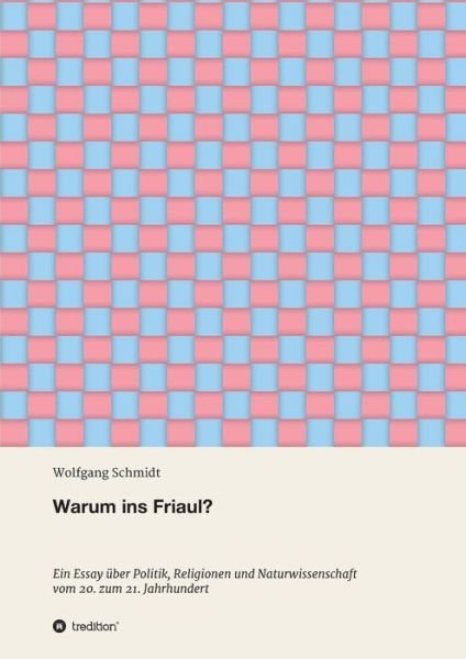 Cover for Schmidt · Warum ins Friaul? (Book) (2019)