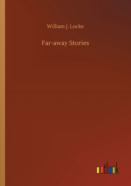 Cover for William J Locke · Far-away Stories (Pocketbok) (2020)