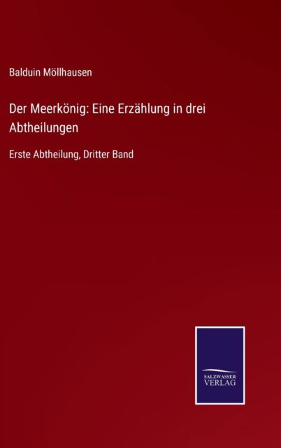 Cover for Balduin Moellhausen · Der Meerkoenig (Gebundenes Buch) (2021)