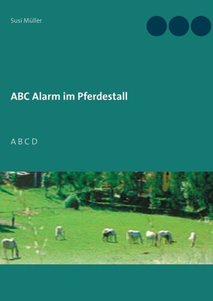 Cover for Susi Müller · ABC Alarm im Pferdestall (Taschenbuch) (2021)