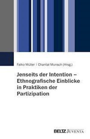Cover for Müller, Falko; Munsch, Chantal · Jenseits der Intention - Ethnografische (Book)