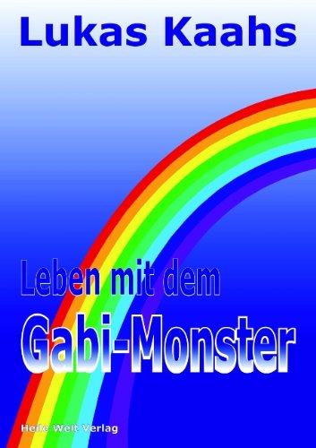 Cover for Lukas Kaahs · Leben Mit Dem Gabi-monster (Paperback Book) [German edition] (2007)