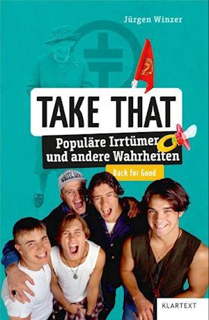 Take That - Jürgen Winzer - Books - Klartext - 9783837524994 - May 24, 2023