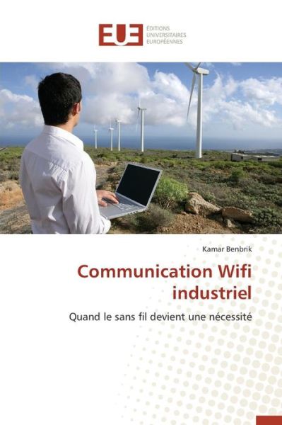 Cover for Benbrik Kamar · Communication Wifi Industriel (Paperback Book) (2018)