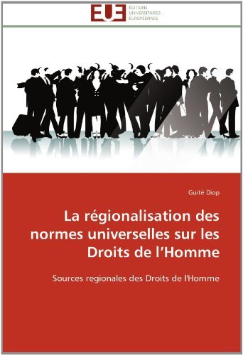 Cover for Guité Diop · La Régionalisation Des Normes Universelles Sur Les Droits De L'homme: Sources Regionales Des Droits De L'homme (Paperback Bog) [French edition] (2018)