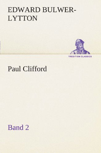 Cover for Edward Bulwer-lytton · Paul Clifford Band 2 (Tredition Classics) (German Edition) (Paperback Book) [German edition] (2012)