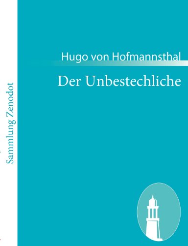 Cover for Hugo Von Hofmannsthal · Der Unbestechliche (Paperback Book) [German edition] (2010)