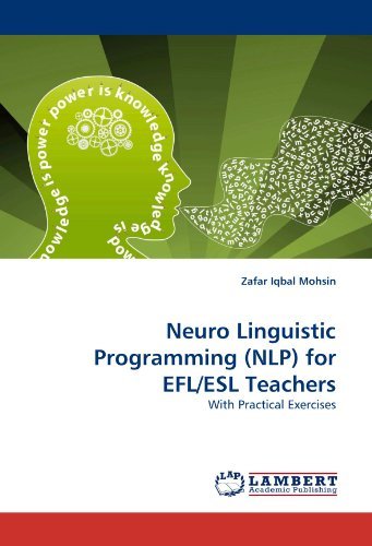 Cover for Zafar Iqbal Mohsin · Neuro Linguistic Programming (Nlp) for Efl / Esl Teachers: with Practical Exercises (Paperback Book) (2011)