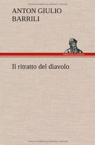 Cover for Anton Giulio Barrili · Il Ritratto Del Diavolo (Gebundenes Buch) [German edition] (2012)