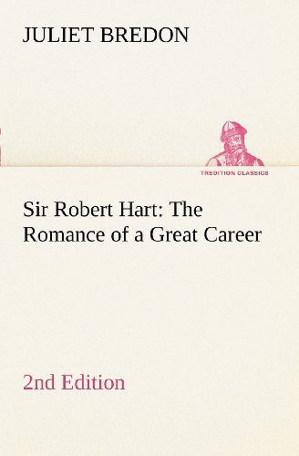 Cover for Juliet Bredon · Sir Robert Hart the Romance of a Great Career,  2nd Edition (Tredition Classics) (Paperback Book) (2012)