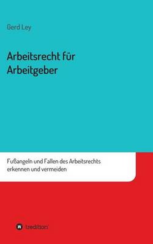 Cover for Gerd Ley · Arbeitsrecht Für Arbeitgeber (Hardcover Book) [German edition] (2014)