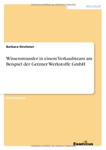 Cover for Barbara Strohmer · Wissenstransfer in einem Verkaufsteam am Beispiel der Getzner Werkstoffe GmbH (Paperback Book) [German edition] (2012)