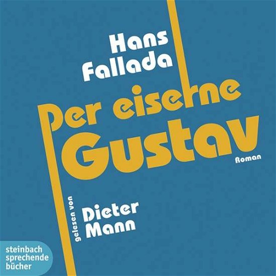 Der Eiserne Gustav - Hans Fallada - Musik - STEINBACH - 9783869741994 - 19. februar 2015