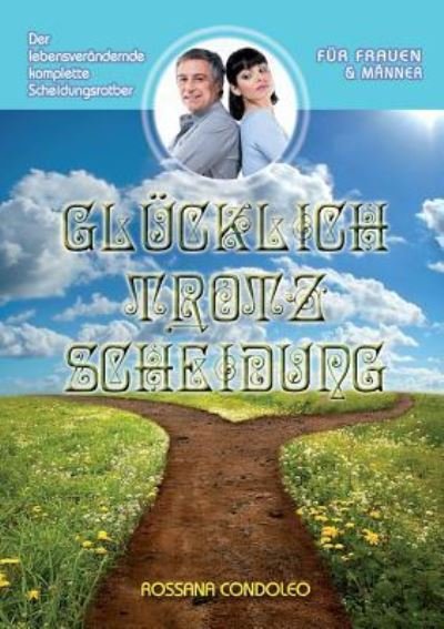 Cover for Rossana Condoleo · Glucklich trotz Scheidung (Paperback Book) (2017)