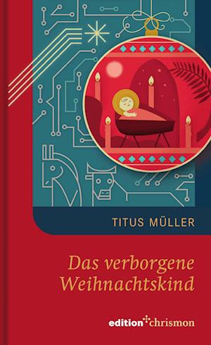 Cover for Titus Müller · Das verborgene Weihnachtskind (Book) (2024)