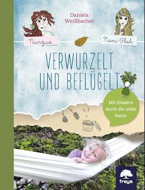 Cover for Weißbacher · Weißbacher:verwurzelt Und Beflügelt (Bog)