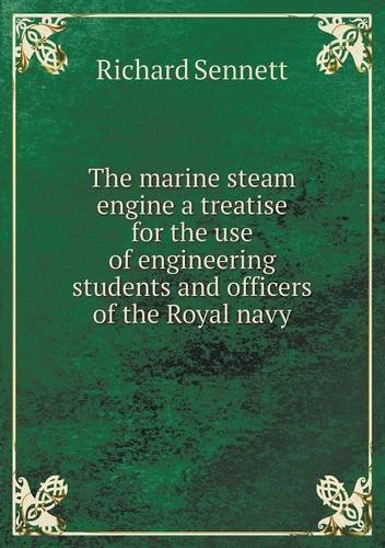 Cover for Richard Sennett · The Marine Steam Engine a Treatise for the Use of Engineering Students and Officers of the Royal Navy (Paperback Bog) (2013)