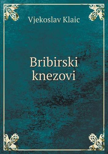 Cover for Vjekoslav Klaic · Bribirski Knezovi (Paperback Book) (2013)