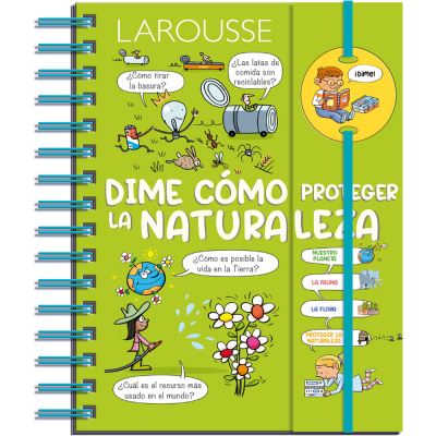 Cover for Ediciones Larousse · Dime cómo proteger la naturaleza / pd. (Hardcover Book) (2022)