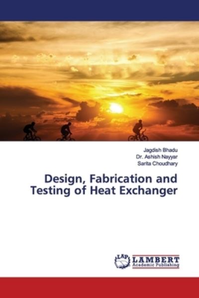 Design, Fabrication and Testing o - Bhadu - Livros -  - 9786200116994 - 6 de junho de 2019