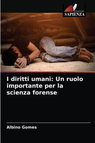 I diritti umani - Albino Gomes - Böcker - Edizioni Sapienza - 9786203483994 - 15 mars 2021