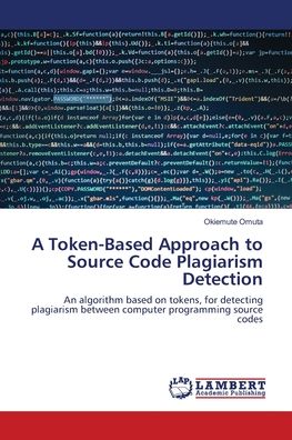 Cover for Okiemute Omuta · A Token-Based Approach to Source Code Plagiarism Detection (Paperback Book) (2021)
