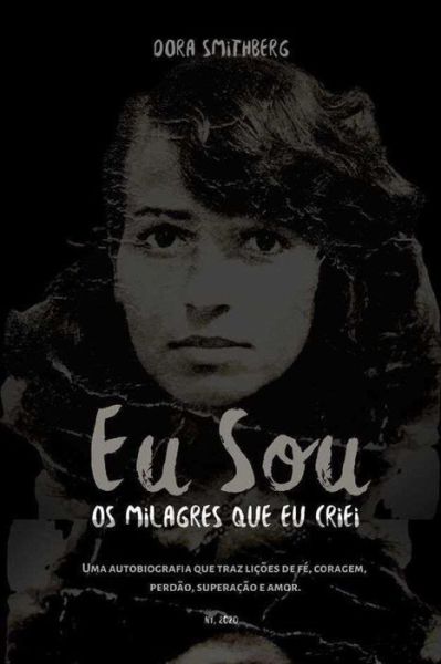 Cover for Dora Smithberg · Eu Sou Os Milagres Que Eu Criei (Paperback Book) (2020)
