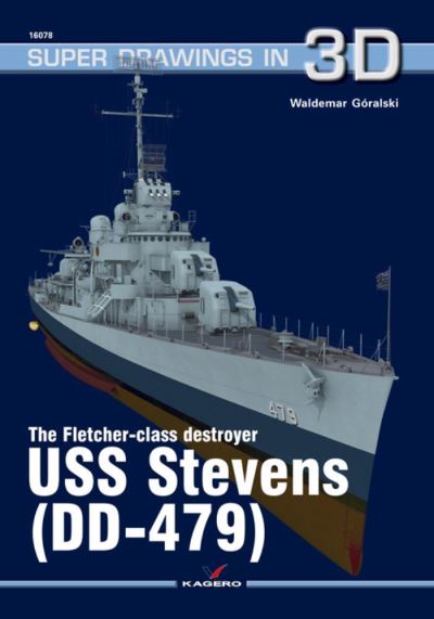 Cover for Waldemar Goralski · The Fletcher-Class Destroyer USS Stevens (Dd-479) - Super Drawings in 3D (Paperback Book) (2021)