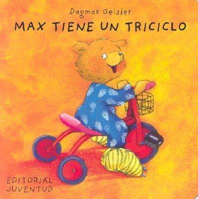 Cover for Dagmar Geisler · Max Tiene Un Triciclo (Hardcover Book) [Spanish edition] (2003)