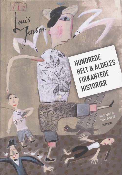 Cover for Louis Jensen · Louis Jensen: Hundrede helt &amp; aldeles firkantede historier (Innbunden bok) [1. utgave] [Indbundet] (2007)