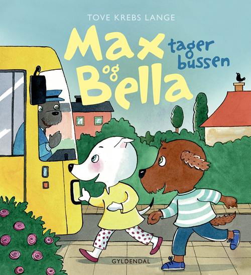 Cover for Tove Krebs Lange · Max og Bella tager bussen (Indbundet Bog) [1. udgave] (2016)