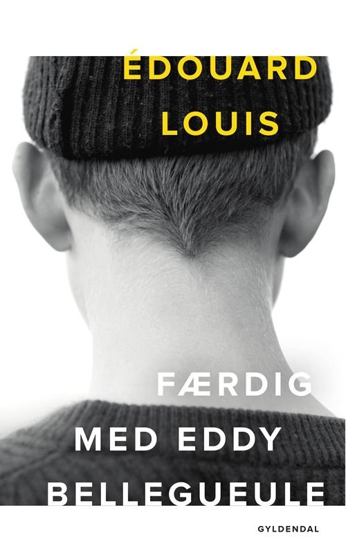 Cover for Édouard Louis · Færdig med Eddy Bellegueule (Hardcover Book) [4th edição] (2022)