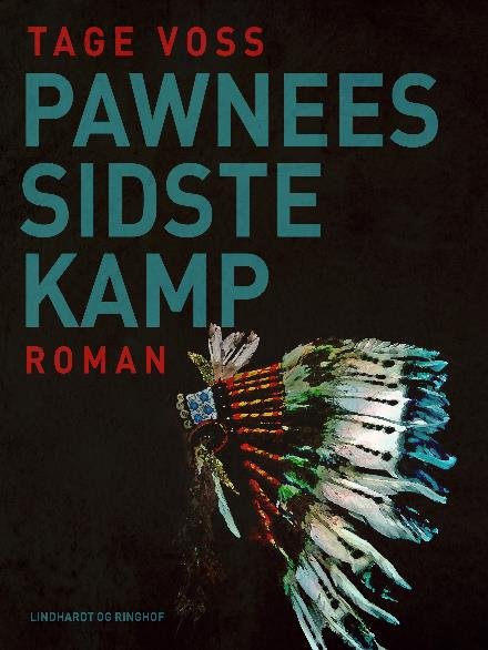Cover for Tage Voss · Pawnees sidste kamp (Sewn Spine Book) [2e uitgave] (2017)