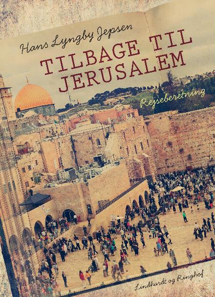 Cover for Hans Lyngby Jepsen · Tilbage til Jerusalem (Sewn Spine Book) [2. wydanie] (2017)