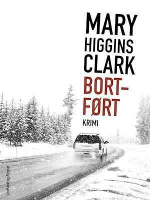 Cover for Mary Higgins Clark · Bortført (Sewn Spine Book) [2e uitgave] (2019)