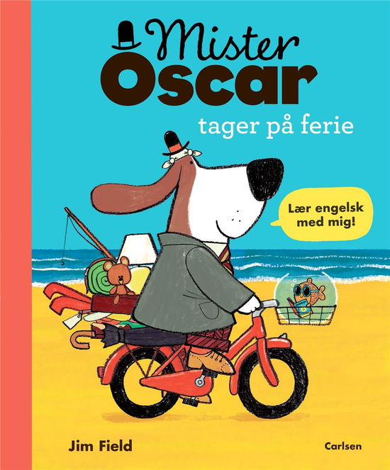 Cover for Jim Field · Mister Oscar tager på ferie (Bound Book) [1. wydanie] (2022)