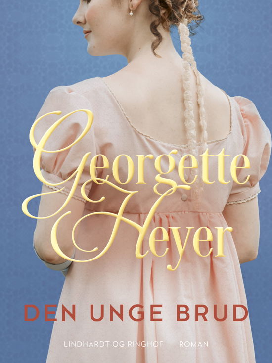 Cover for Georgette Heyer · Den unge brud (Sewn Spine Book) [1. wydanie] (2024)