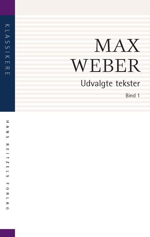 Cover for Max Weber · Klassikere: Udvalgte tekster (Sewn Spine Book) [2. wydanie] (2022)