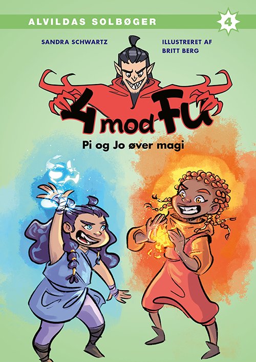 Sandra Schwartz · 4 mod Fu: 4 mod Fu: Pi og Jo øver magi (Bound Book) [1st edition] (2024)