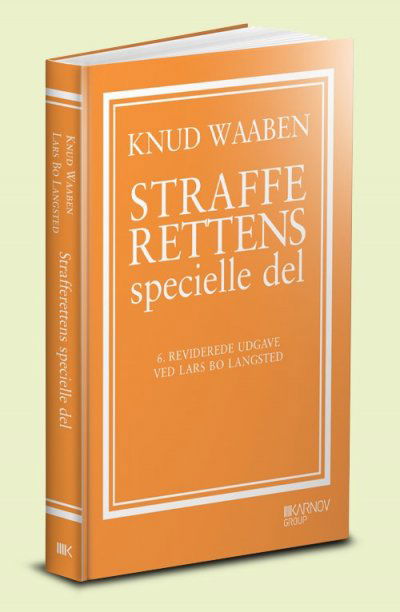 Knud Waaben ved Lars Bo Langsted · Strafferettens specielle del (Sewn Spine Book) [6. Painos] (2014)