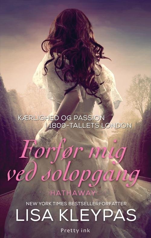 Cover for Lisa Kleypas · Forfør mig ved solopgang (Sewn Spine Book) [1º edição] (2016)