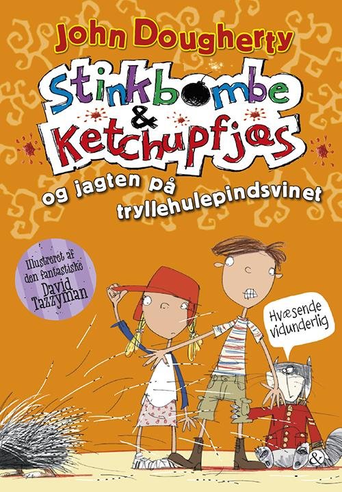 Cover for John Dougherty · Stinkbombe og Ketchupfjæs: Stinkbombe og Ketchupfjæs og jagten på tryllehulepindsvinet (Hæftet bog) [1. udgave] (2016)