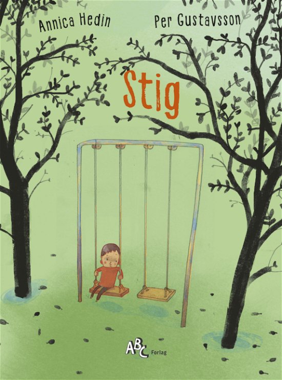 Cover for Annica Hedin og Per Gustavsson · Stig (Hardcover Book) [1er édition] (2017)
