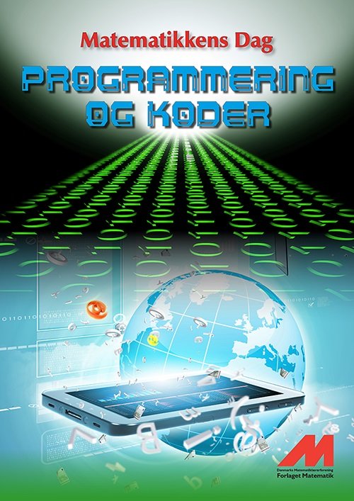 Cover for Medlemmer af Danmarks Matematiklærerforening · Matematikkens Dag: Programmering og koder (Hardcover Book) [1st edition] (2017)