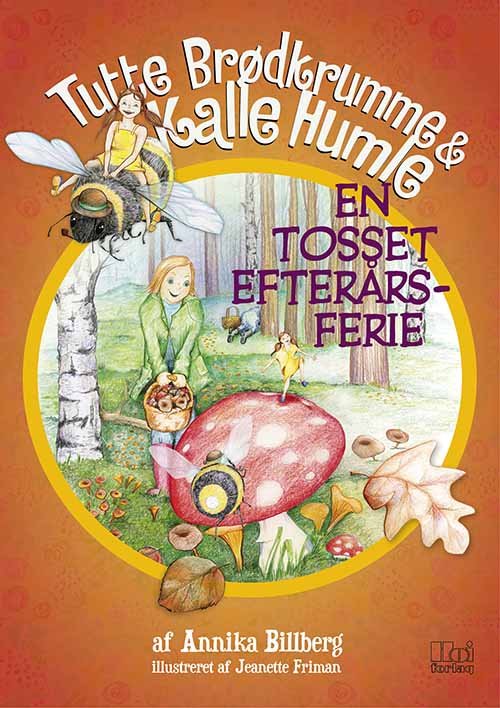 Cover for Annika Billberg · Tutte Brødkrumme og Kalle Humle: En tosset efterårsferie (Bound Book) [1er édition] (2019)