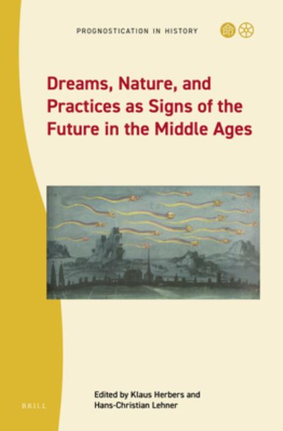 Cover for Brill · Dreams, Nature, and Practices as Signs of the Future in the European Middle Ages (Hardcover Book) (2022)